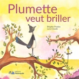 Plumette veut briller - Brigitte Prados