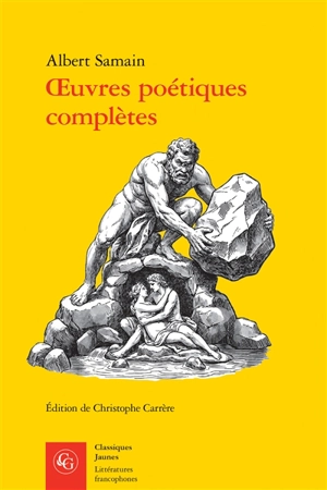Oeuvres poétiques complètes - Albert Samain