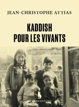 Kaddish pour les vivants - Jean-Christophe Attias