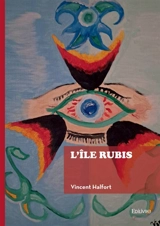 L'île rubis - Vincent Halfort