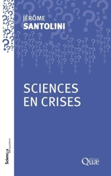 Sciences en crises - Jérôme Santolini