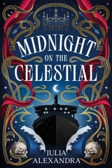 Midnight on the Celestial - Alexandra, Julia