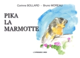 Pika la marmotte - Corinne Bollard