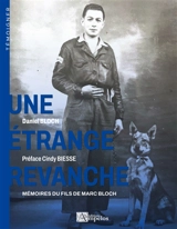 Une étrange revanche : Mémoires du fils de Marc Bloch - Bloch, Daniel