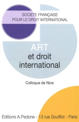 Art et droit international - Société française pour le droit international. Colloque (2025 ; Nice)