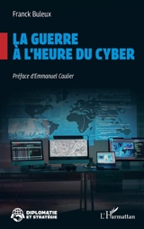 La guerre à l'heure du cyber - Franck Buleux