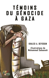 Témoins du génocide à Gaza - Khaled A. Beydoun