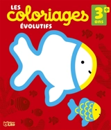 Les coloriages évolutifs : 3 ans + - Corinne Lemerle