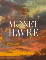 Monet au Havre : exposition, Le Havre, MuMa, du 5 juin au 27 septembre 2026
