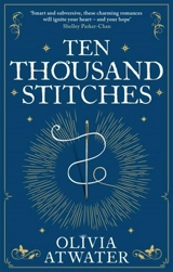 Ten Thousand Stitches - Atwater, Olivia