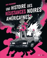 Une histoire des résistances noires américaines - Ben Passmore