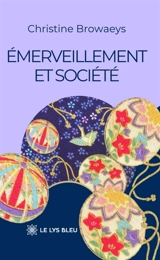 Emerveillement et société - Christine Browaeys