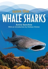 Save the...Whale Sharks - Sanchez, Anita