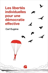 Les libertés individuelles pour une démocratie effective - Eugène, Carl