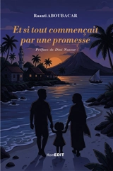 Et si tout commençait par une promesse - Raanti Aboubacar