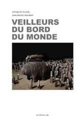 VEILLEURS DU BORD DU MONDE - Jephan de Villiers