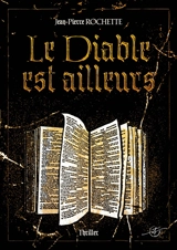 Le diable est ailleurs - Jean-Pierre Rochette