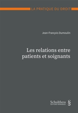 Les relations entre patients et soignants - Jean-François Dumoulin
