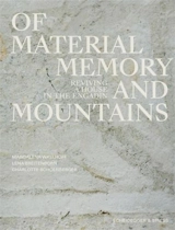 Of Materials, Memory, and Mountains : Reviving a House in the Engadin - M Wallhoff