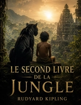 Le Second Livre de la jungle : Une aventure de Mowgli et ses amis - Rudyard Kipling