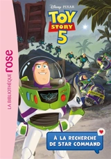 Toy story 5. Vol. 1. A la recherche de Star Command - Disney.Pixar