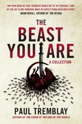 The Beast You Are - Tremblay, Paul