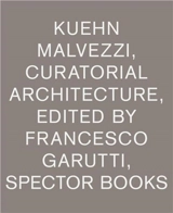 Kuehn Malvezzi Curatorial Architecture
