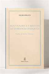 Souvenirs et récits autobiographiques - Henri Béraud