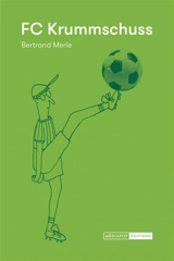FC Krummschuss - Bertrand Merle