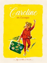 Caroline. Caroline en Europe - Pierre Probst