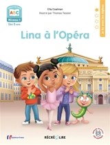 Lina à l'opéra : je commence à lire ABC, dès 5 ans - Ella Coalman
