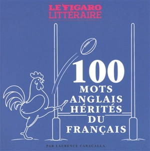 100 mots anglais hérités du français - Laurence Caracalla