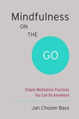 Mindfulness on the Go - Jan Chozen Bays