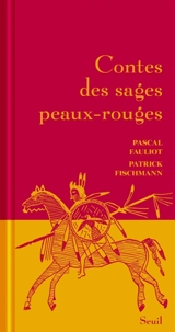 Contes des sages peaux-rouges - Pascal Fauliot
