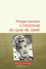 L'inconnue du quai de Javel - Philippe Jaenada