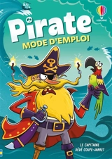 Pirate mode d'emploi : le capitaine Dédé Coupe-jarret - Sam Taplin