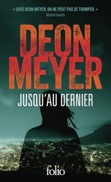 Jusqu'au dernier - Deon Meyer