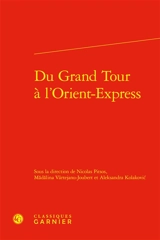 Du Grand Tour à l'Orient-Express