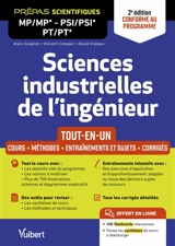 Sciences industrielles de l'ingénieur, prépas scientifiques MP-MP*, PSI-PSI*, PT-PT* : tout-en-un, cours, méthodes, entraînements et sujets, corrigés : conforme au programme - Alain Caignot