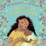L'empreinte de mon amour - Lucy Rowland