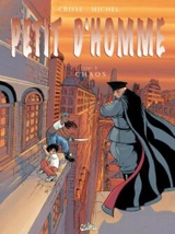 Petit d'homme. Vol. 3. Chaos - Crisse