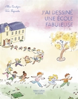 J'ai dessiné une école fabuleuse - Alia Cardyn