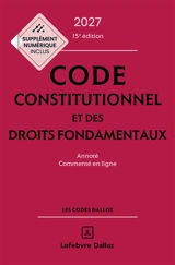 Code constitutionnel et des droits fondamentaux 2027 : annoté, commenté en ligne