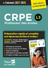 CRPE, professeur des écoles L3 : préparation rapide et complète aux épreuves écrites et orales ! : concours 2027-2028 - Jean-Robert Delplace