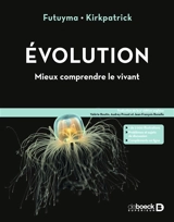 Evolution : mieux comprendre le vivant - Douglas J. Futuyma