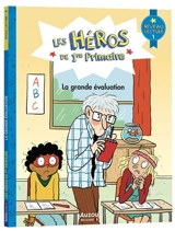 Les héros de 1re primaire. La grande évaluation : niveau lecture 1 - Maxime Gillio