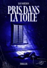 Pris dans la toile - Dan Northon