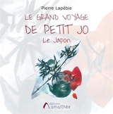 Le grand voyage de petit Jo : Le Japon - Lapébie, Pierre