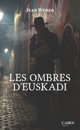 Les ombres d'Euskadi - Jean Weber