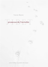 Tibet, promesse de l'invisible : carnet d'affût à la panthère des neiges - Vincent Munier